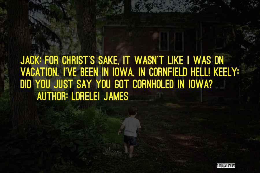 Iowa Quotes By Lorelei James