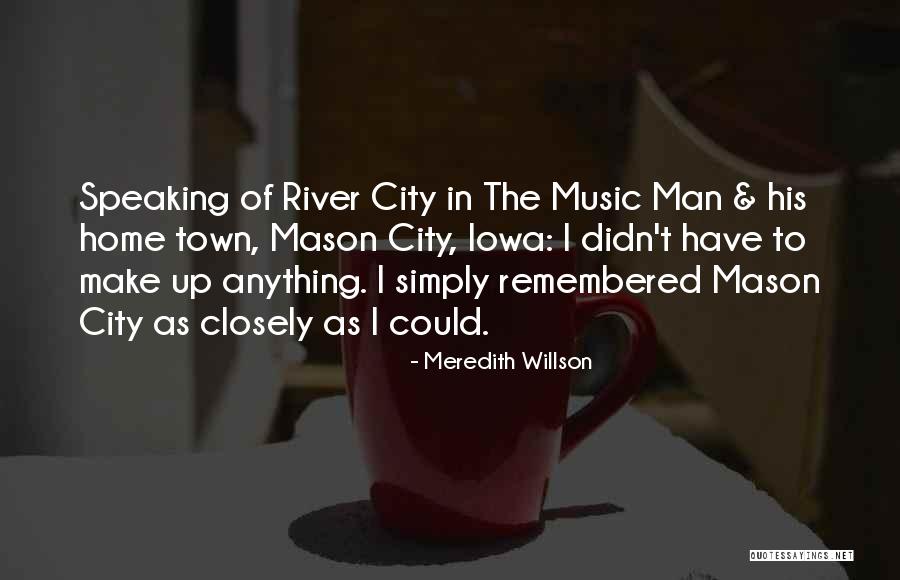 Iowa Quotes By Meredith Willson Iowa Quotes By Meredith Willson