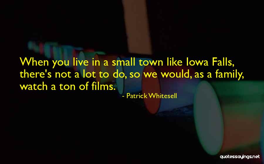 Iowa Quotes By Patrick Whitesell