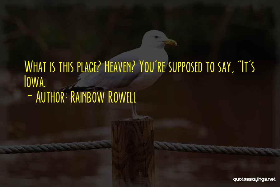 Iowa Quotes By Rainbow Rowell
