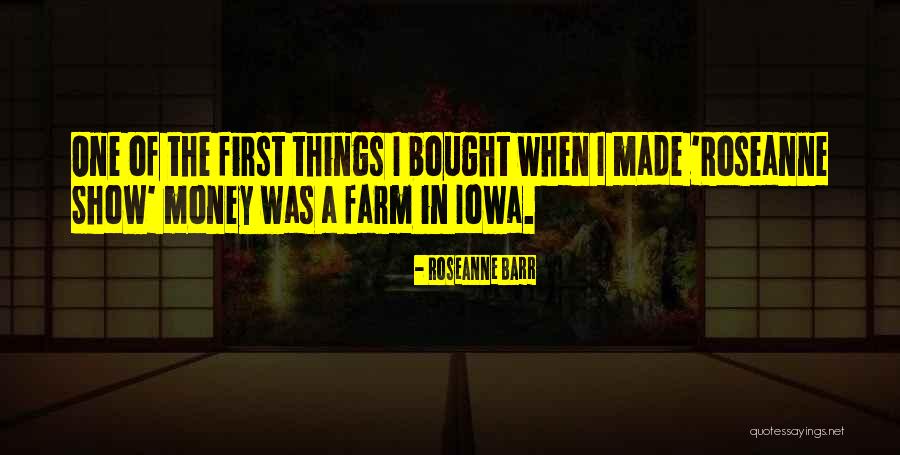 Iowa Quotes By Roseanne Barr