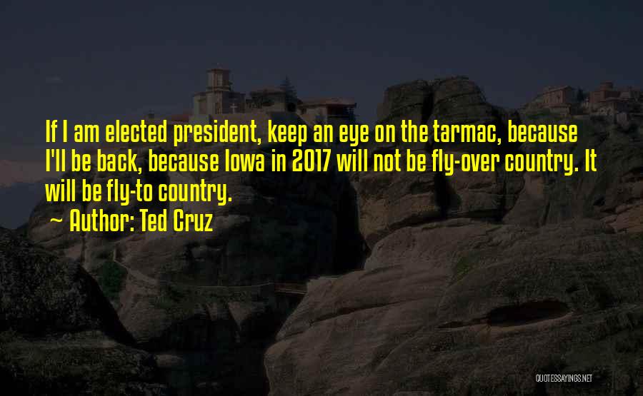 Iowa Quotes By Ted Cruz