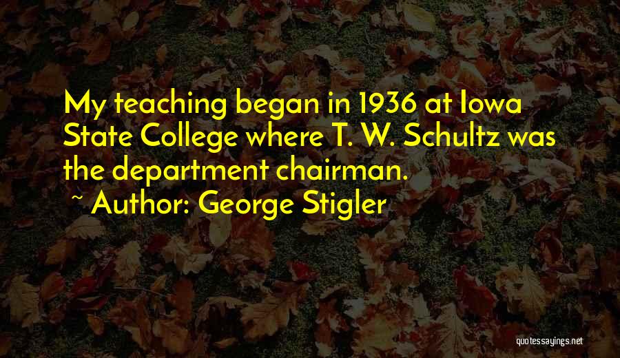 Iowa State Quotes By George Stigler