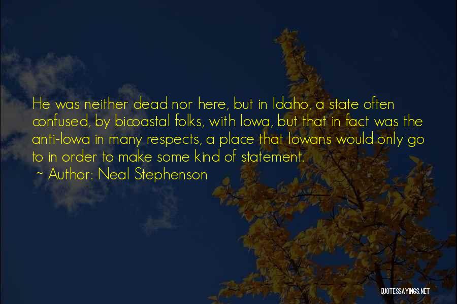 Iowa State Quotes By Neal Stephenson