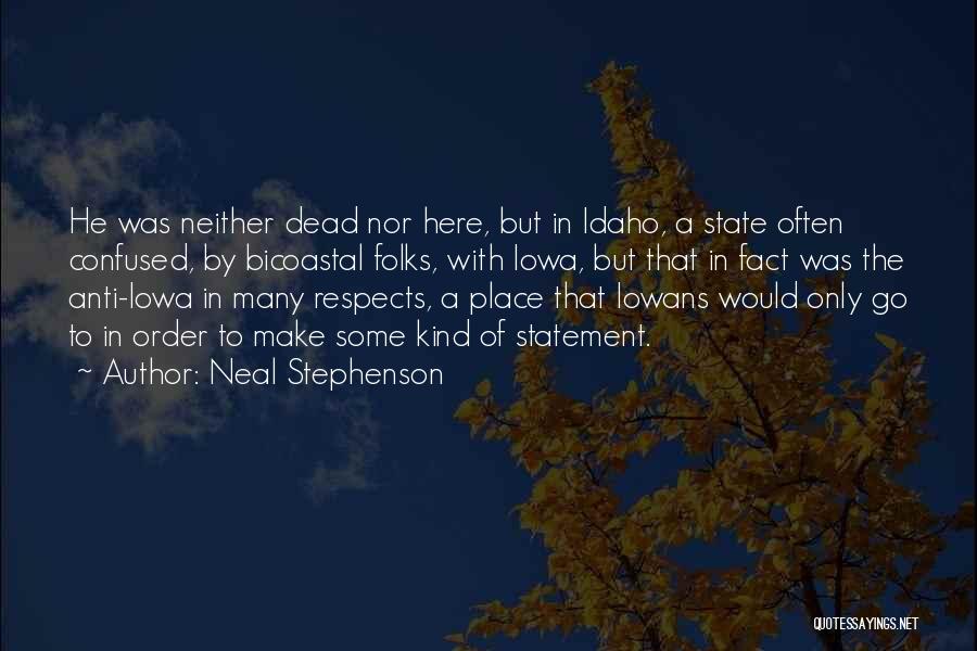 Iowans Quotes By Neal Stephenson