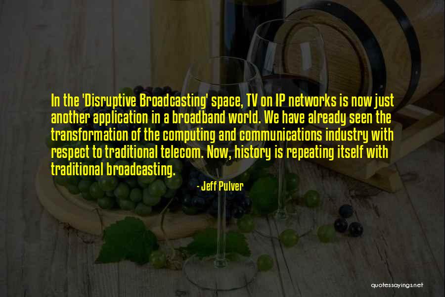 Ip Quotes By Jeff Pulver Ip Quotes By Jeff Pulver
