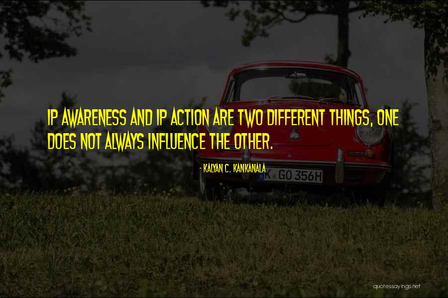 Ip Quotes By Kalyan C. Kankanala Ip Quotes By Kalyan C. Kankanala