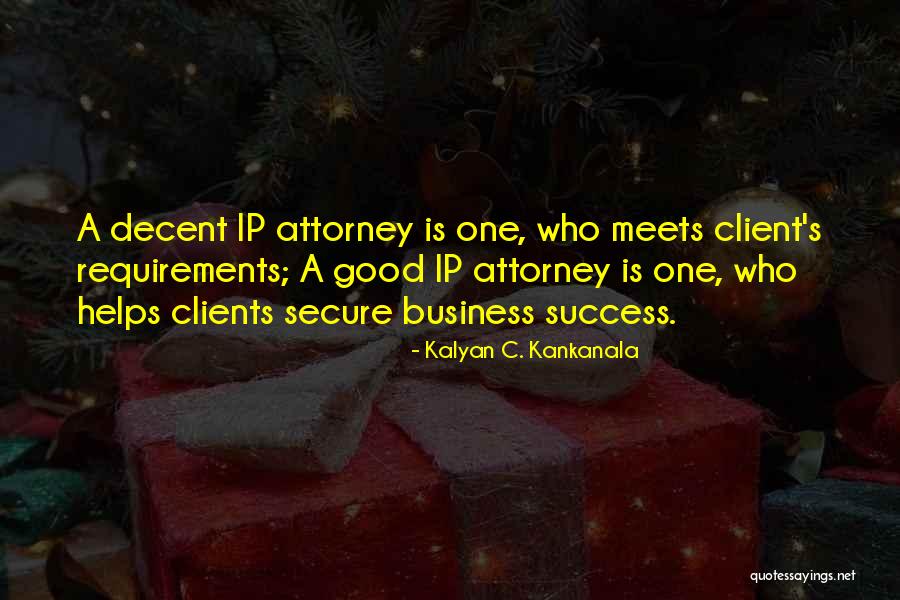 Ip Quotes By Kalyan C. Kankanala Ip Quotes By Kalyan C. Kankanala