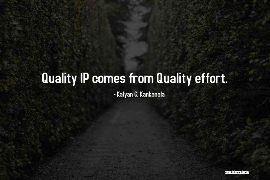 Ip Quotes By Kalyan C. Kankanala Ip Quotes By Kalyan C. Kankanala