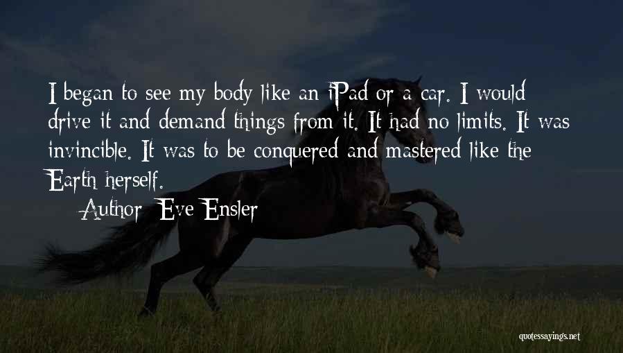 Ipad Quotes By Eve Ensler