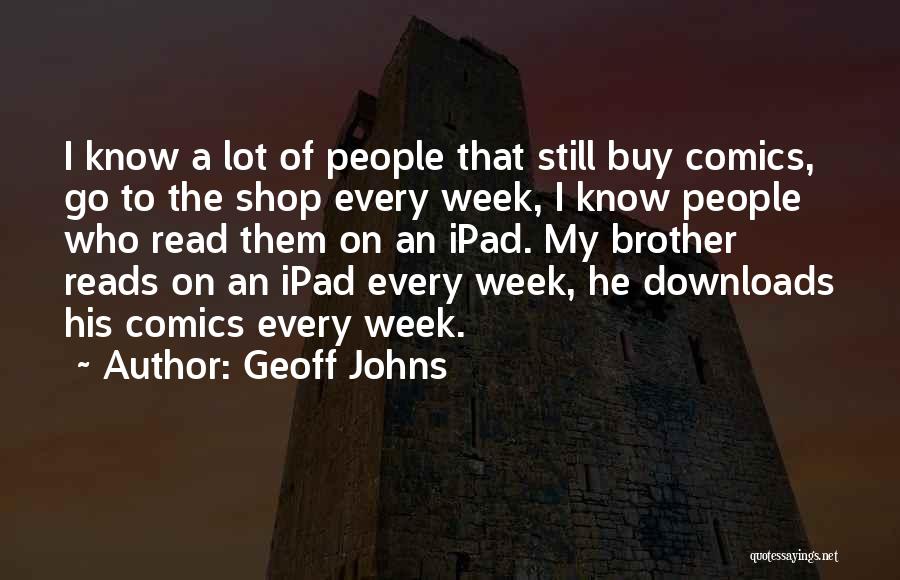 Ipad Quotes By Geoff Johns