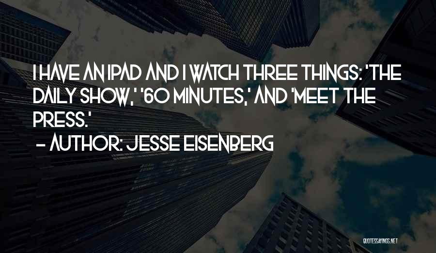Ipad Quotes By Jesse Eisenberg