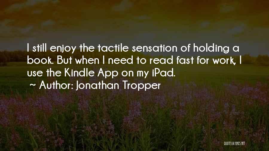 Ipad Quotes By Jonathan Tropper