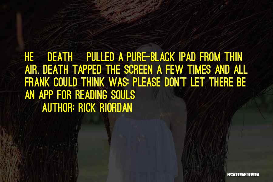 Ipad Quotes By Rick Riordan