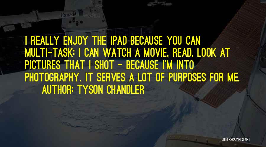 Ipad Quotes By Tyson Chandler