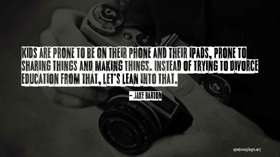 Ipads And Education Quotes By Jake Barton Ipads And Education Quotes By Jake Barton