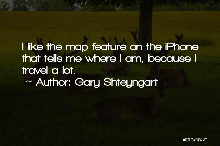 Iphone 7 Quotes By Gary Shteyngart