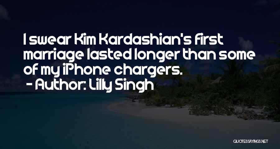 Iphone Chargers Quotes By Lilly Singh