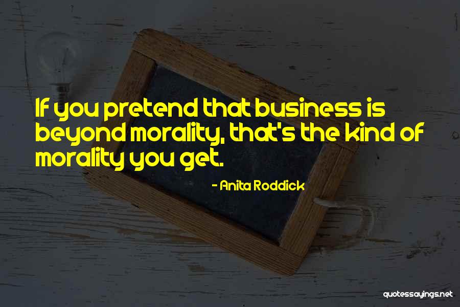 Ipirotissa Quotes By Anita Roddick Ipirotissa Quotes By Anita Roddick
