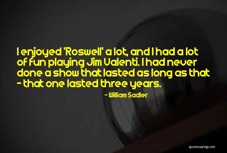 Ipl Cricket Quotes By William Sadler Ipl Cricket Quotes By William Sadler