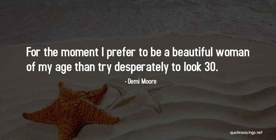 Ipna Ir Quotes By Demi Moore Ipna Ir Quotes By Demi Moore