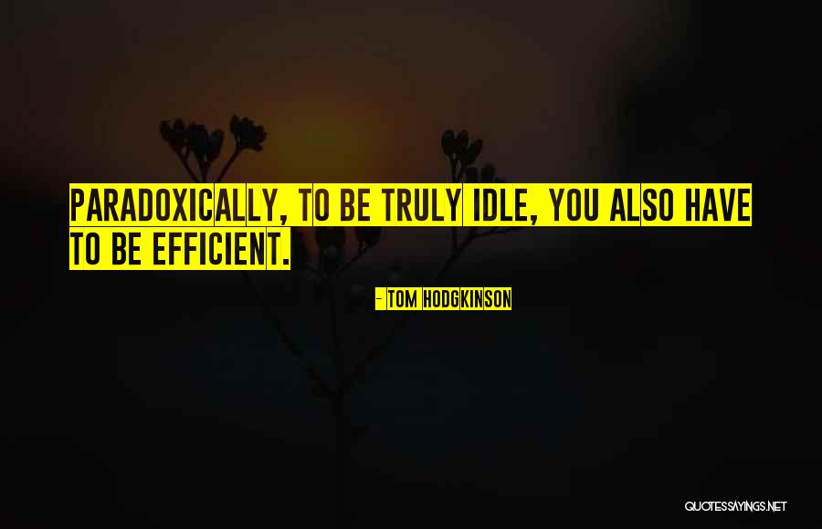 Ipocondria Giancane Quotes By Tom Hodgkinson Ipocondria Giancane Quotes By Tom Hodgkinson
