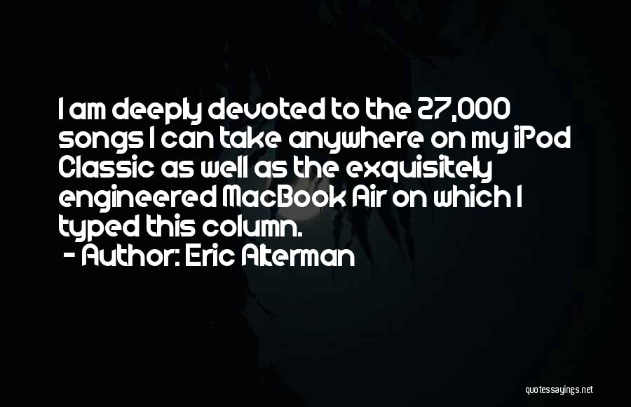 Ipod 5 Quotes By Eric Alterman