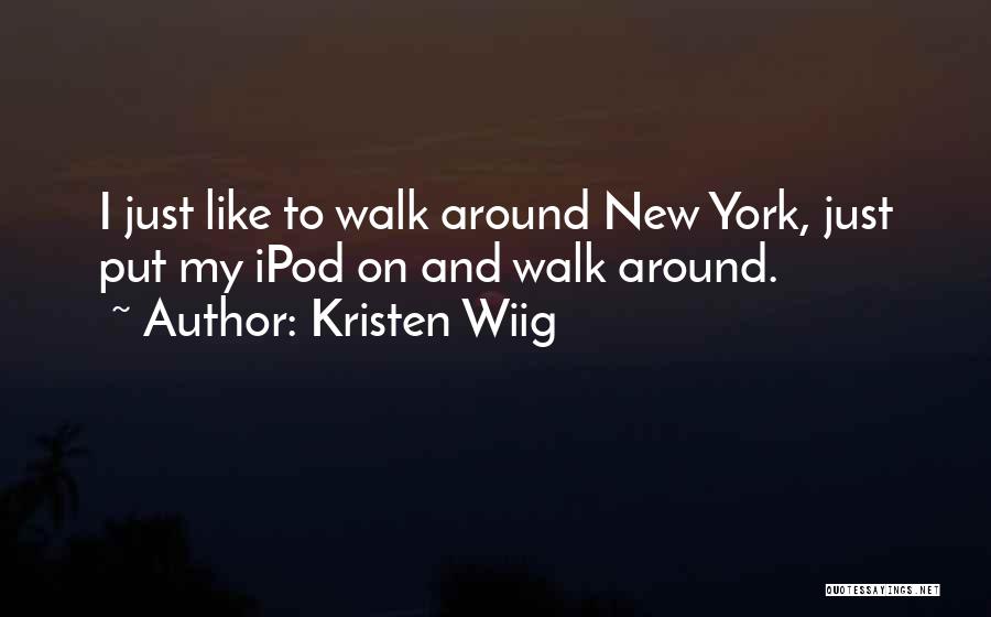 Ipod 5 Quotes By Kristen Wiig