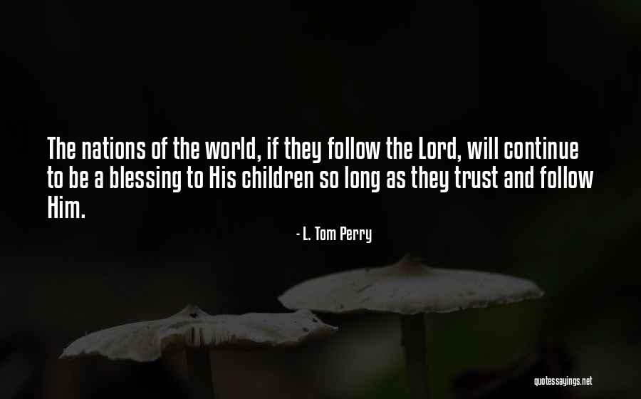 Ipod App Quotes By L. Tom Perry Ipod App Quotes By L. Tom Perry