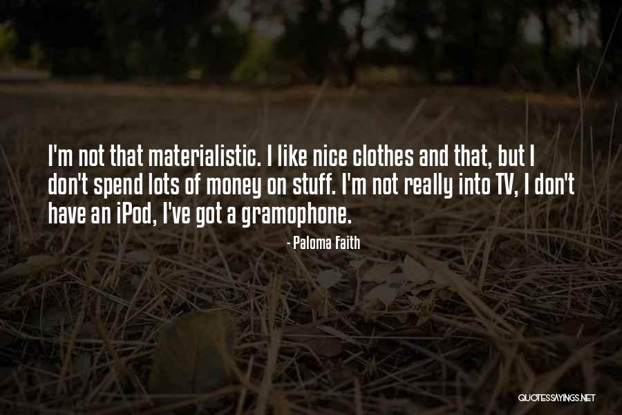 Ipod Quotes By Paloma Faith Ipod Quotes By Paloma Faith