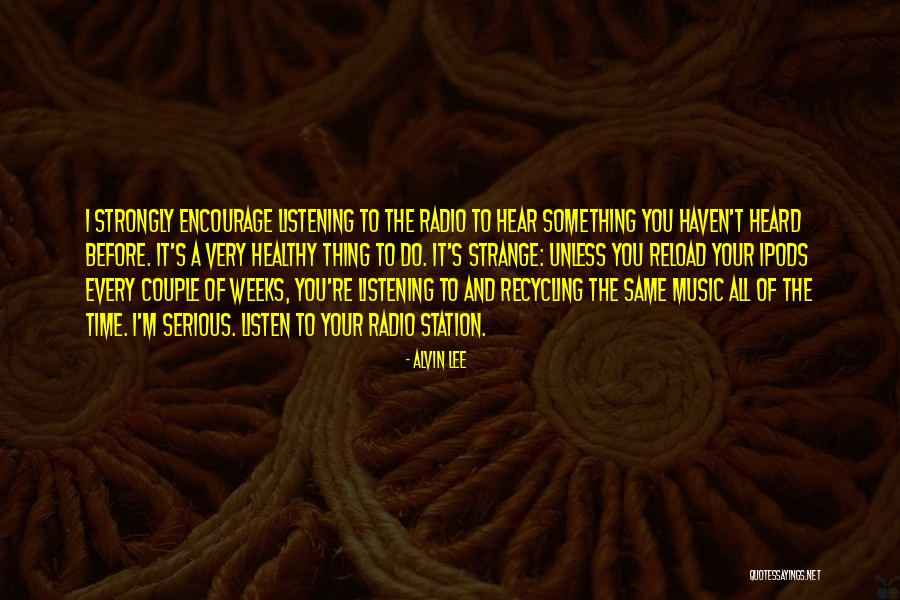 Ipods Quotes By Alvin Lee Ipods Quotes By Alvin Lee