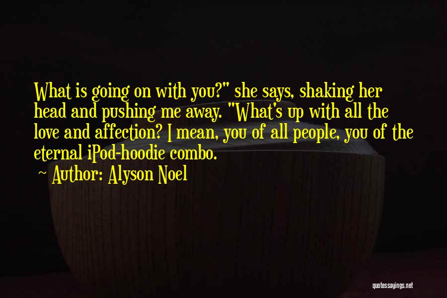 Ipods Quotes By Alyson Noel