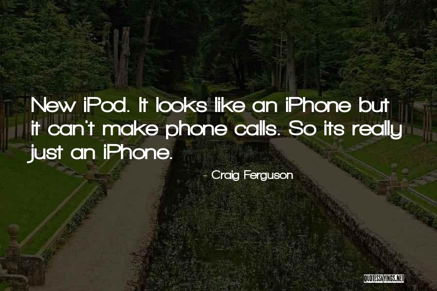 Ipods Quotes By Craig Ferguson