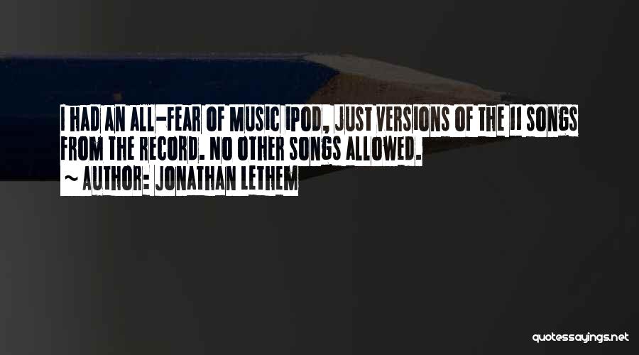 Ipods Quotes By Jonathan Lethem