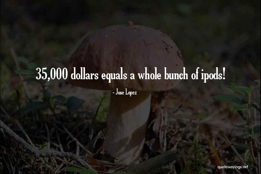 Ipods Quotes By Jose Lopez Ipods Quotes By Jose Lopez