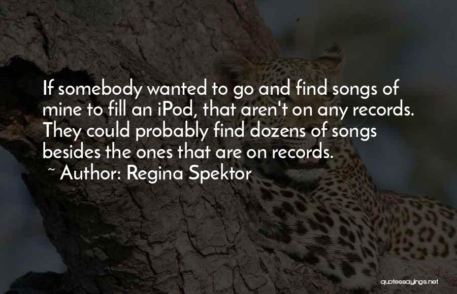 Ipods Quotes By Regina Spektor