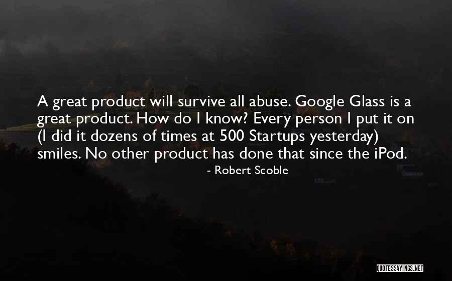 Ipods Quotes By Robert Scoble