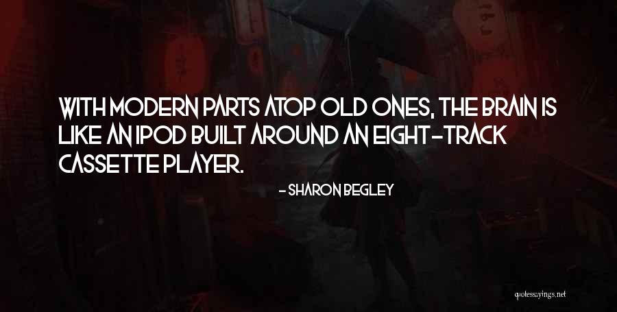 Ipods Quotes By Sharon Begley Ipods Quotes By Sharon Begley