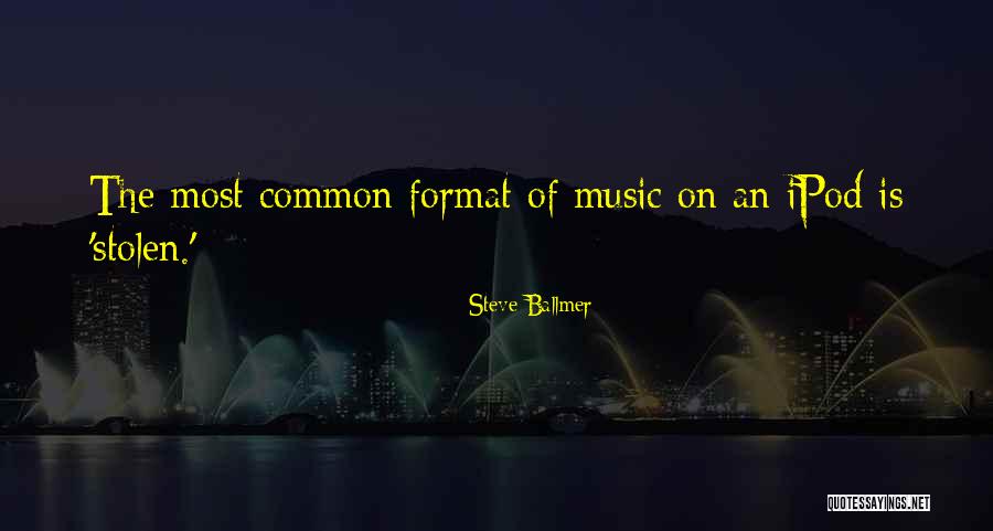 Ipods Quotes By Steve Ballmer Ipods Quotes By Steve Ballmer