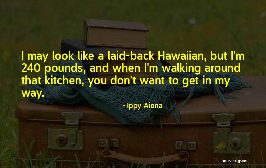 Ippy Aiona Quotes 1230804