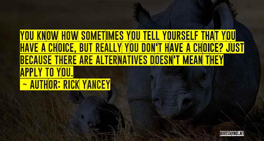 Ips Motivational Quotes By Rick Yancey