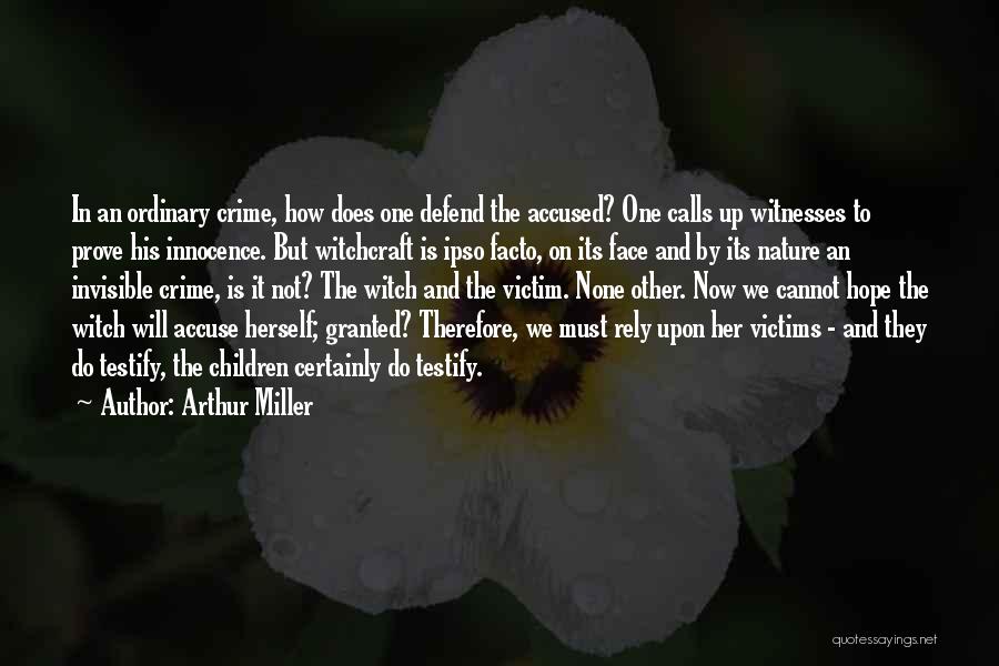 Ipso Facto Quotes By Arthur Miller