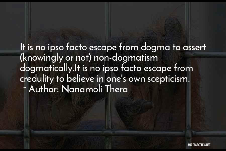 Ipso Facto Quotes By Nanamoli Thera