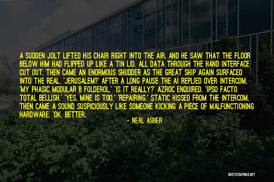 Ipso Quotes By Neal Asher Ipso Quotes By Neal Asher
