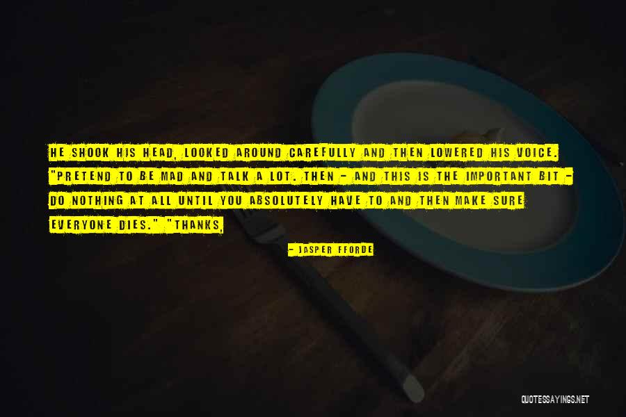 Ipsys Quotes By Jasper Fforde Ipsys Quotes By Jasper Fforde