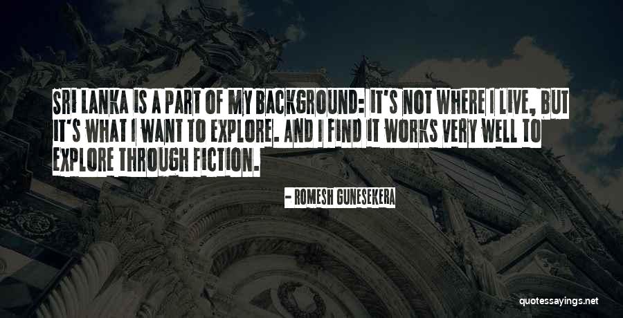 Iptal Et Quotes By Romesh Gunesekera Iptal Et Quotes By Romesh Gunesekera
