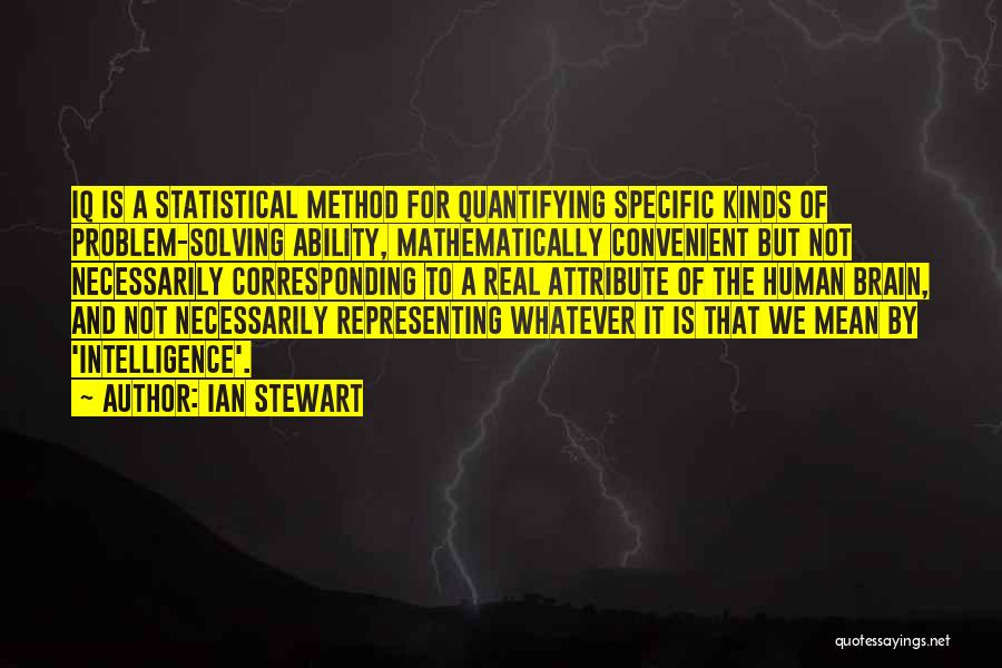 Iq And Intelligence Quotes By Ian Stewart