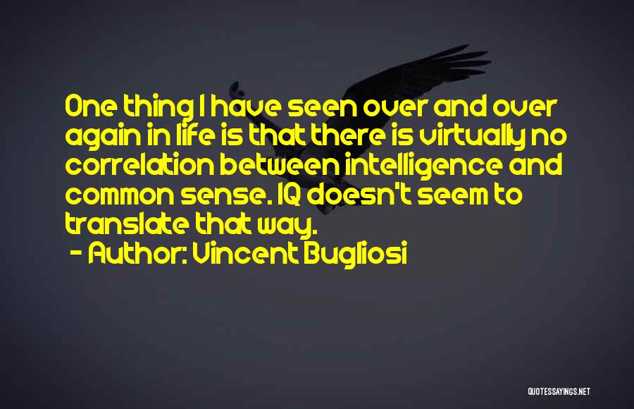 Iq And Intelligence Quotes By Vincent Bugliosi