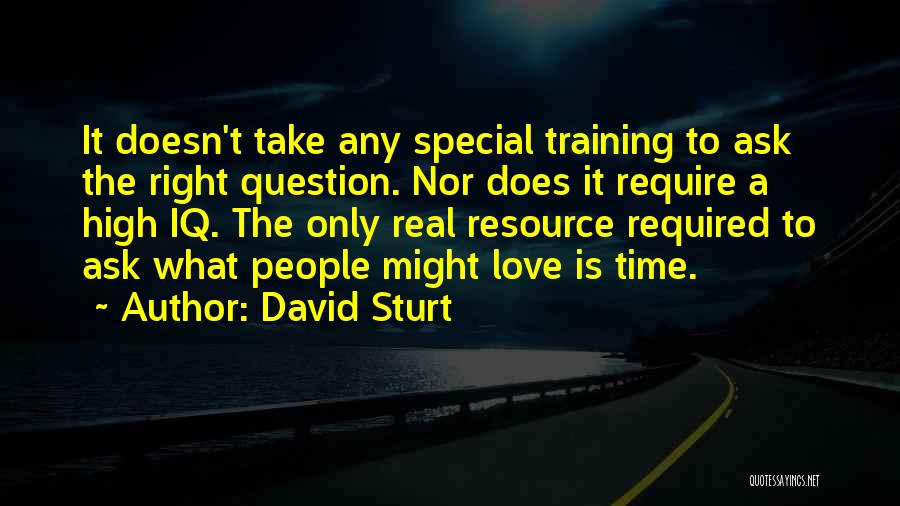 Iq Love Quotes By David Sturt