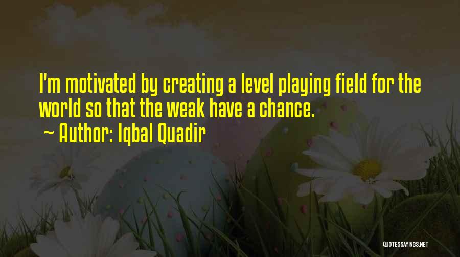 Iqbal Quadir Quotes 2263330